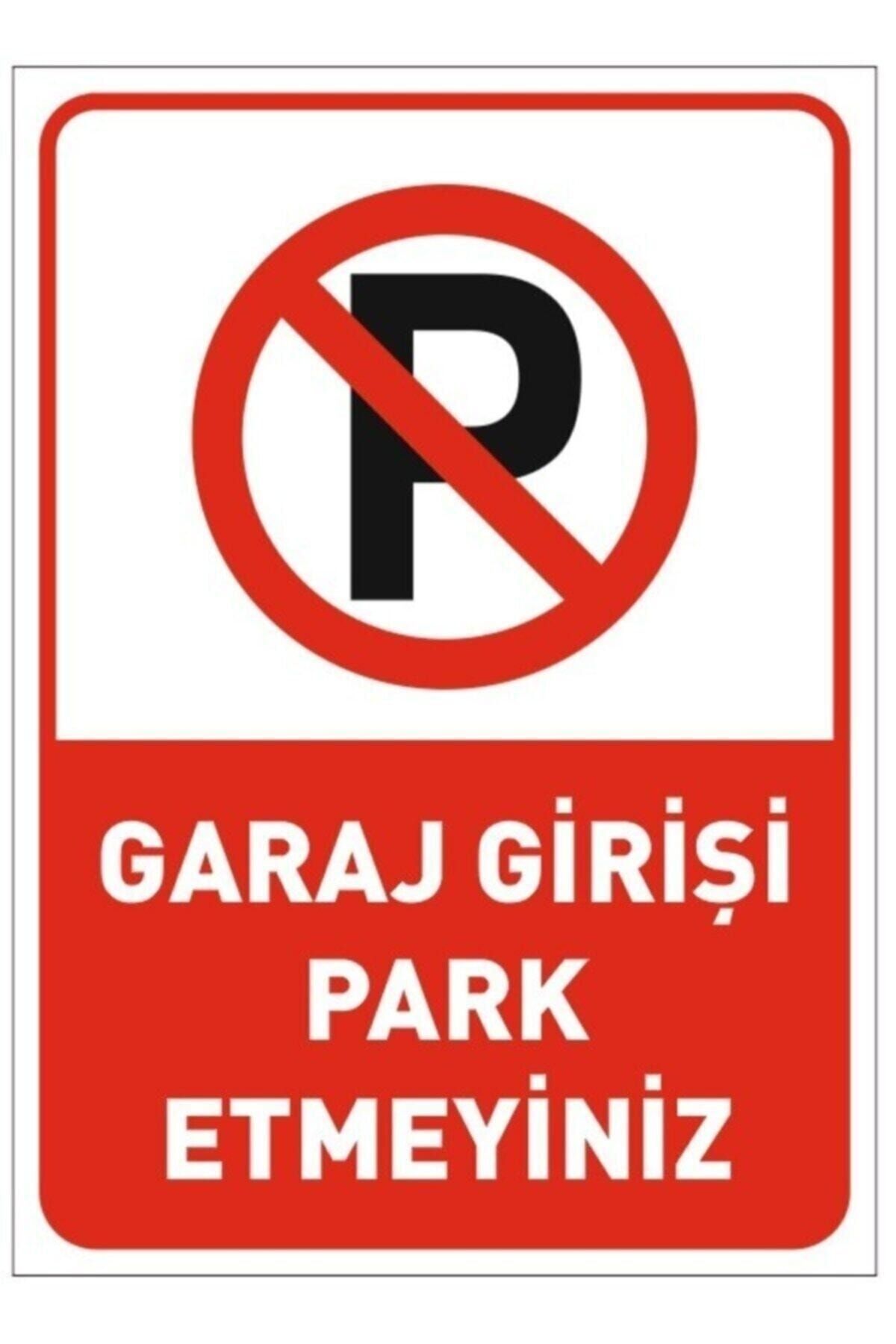 FOREX Garaj Girişi Park Etmeyin Uyarı Ikaz Levhası Park Yasak Levhası